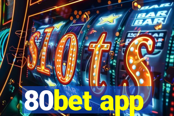 80bet app